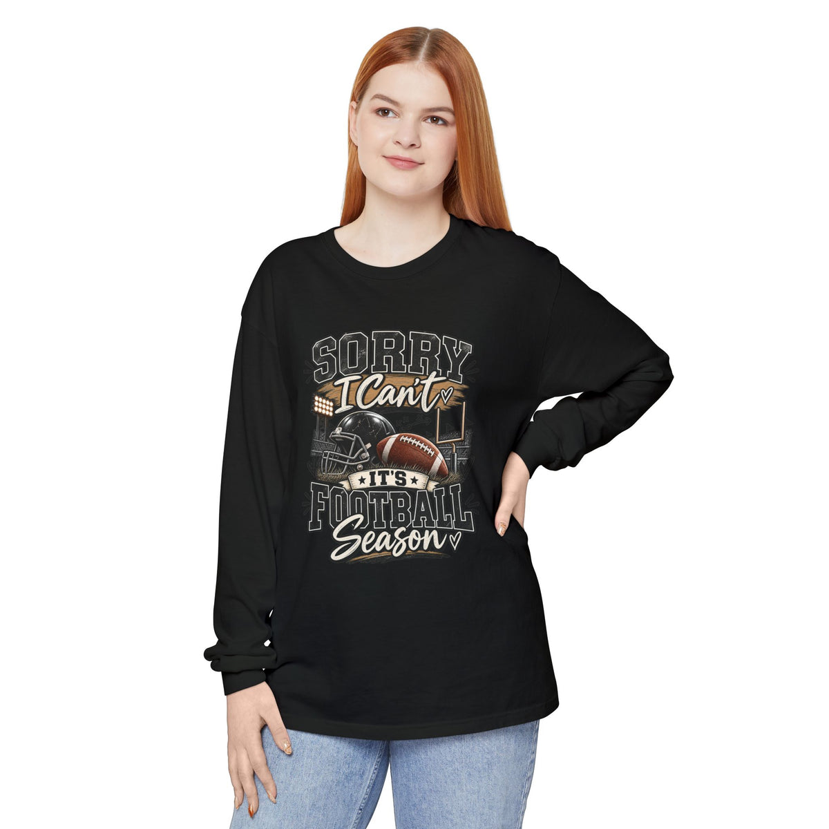 Sorry I Can't — It's Football Season Long Sleeve
