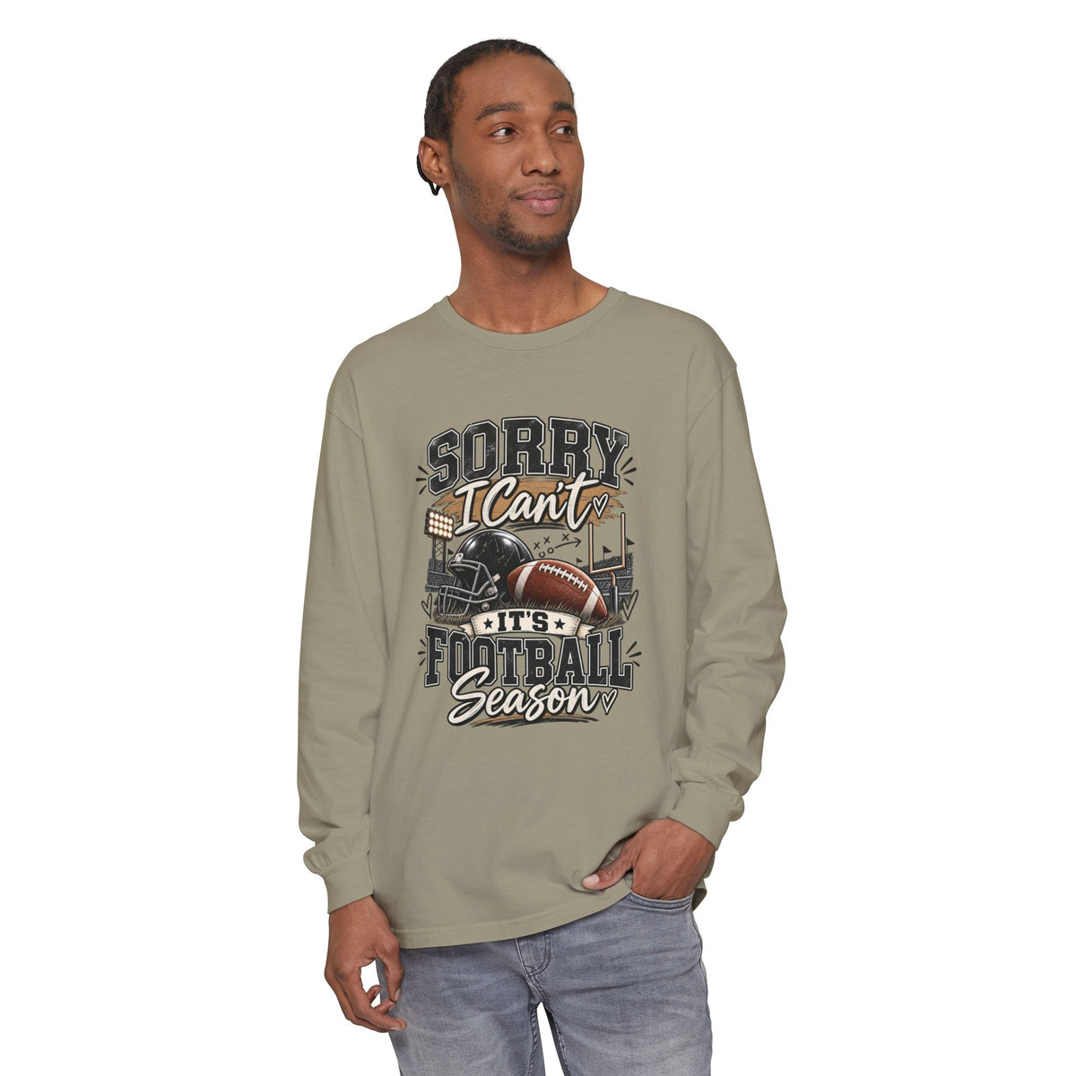 Sorry I Can't — It's Football Season Long Sleeve