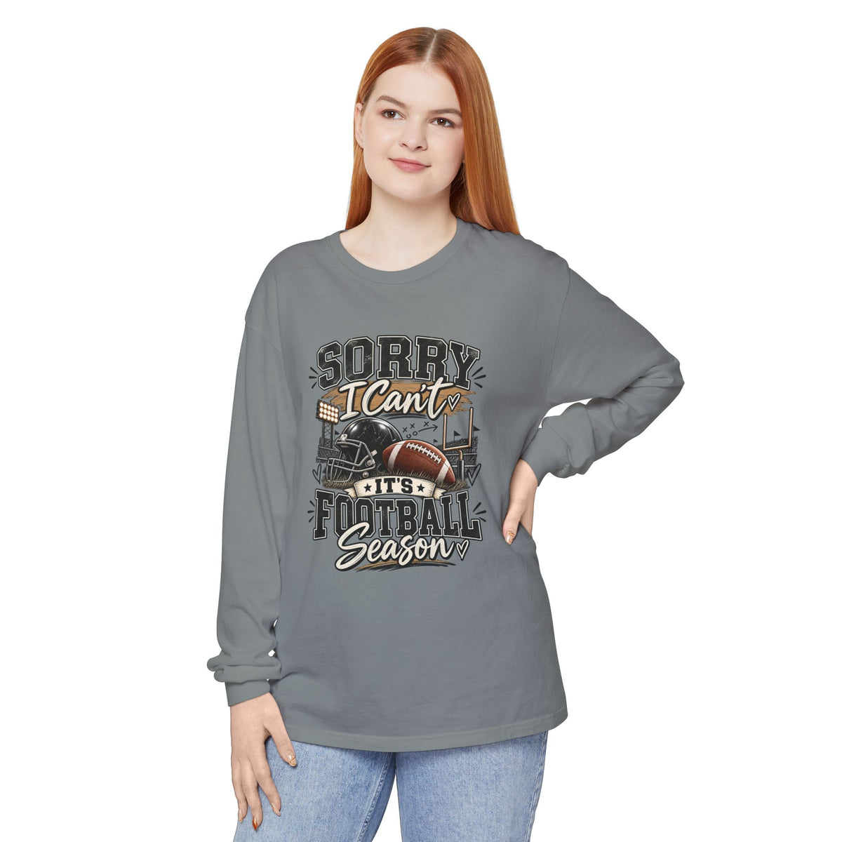 Sorry I Can't — It's Football Season Long Sleeve